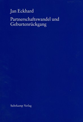 Partnerschaftswandel und Geburtenrückgang von Eckhard,  Jan