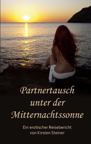 Partnertausch unter der Mitternachtssonne von Steiner,  Kirsten