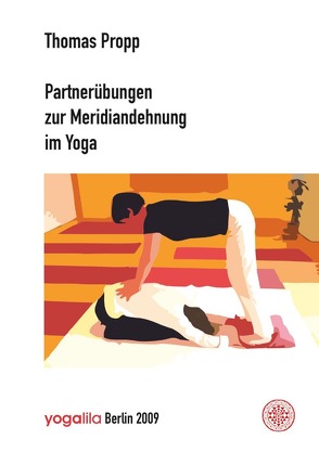 partnerübungen zur meridiandehnung im yoga von Propp,  Thomas