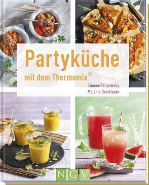 Partyküche mit dem Thermomix® von Filipowsky,  Simone, Gerstlauer,  Melanie