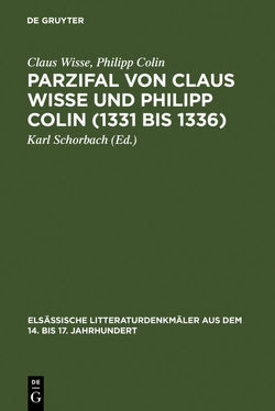 Parzifal von Claus Wisse und Philipp Colin (1331 bis 1336) von Colin,  Philipp, Schorbach,  Karl, Wisse,  Claus