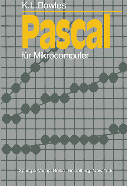 Pascal für Mikrocomputer von Bowles,  K. L., Kleine,  A.