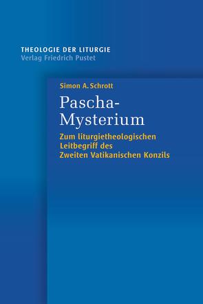 Pascha-Mysterium von Schrott,  Simon A.