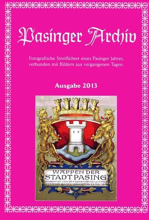 Pasinger Archiv, Ausgabe 2013 von Hasselwander,  Thomas