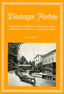 Pasinger Archiv. Fotographische Streiflichter eines Pasinger Jahres,… / Pasinger Archiv. Fotographische Streiflichter eines Pasinger Jahres,… von Ebert,  Helmut, Hasselwander,  Thomas