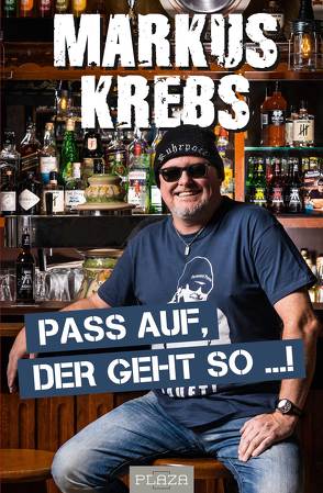 Pass auf, der geht so …! von Krebs,  Markus