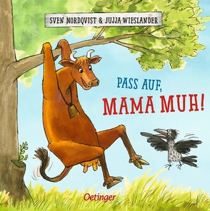 Pass auf, Mama Muh! von Doerries,  Maike, Nordqvist,  Sven, Wieslander,  Jujja