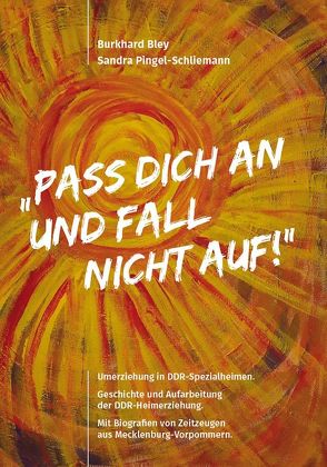 „Pass dich an und fall nicht auf!“ von Bley,  Burkhard, Pingel-Schliemann,  Sandra