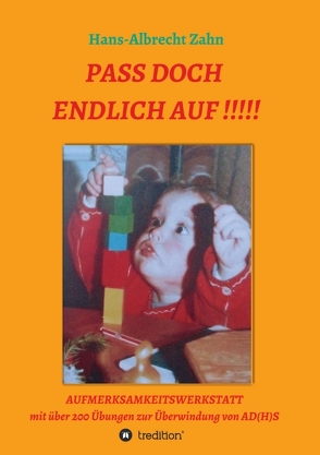 Pass doch endlich auf!!! von Zahn,  Hans-Albrecht