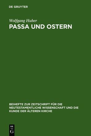 Passa und Ostern von Huber,  Wolfgang