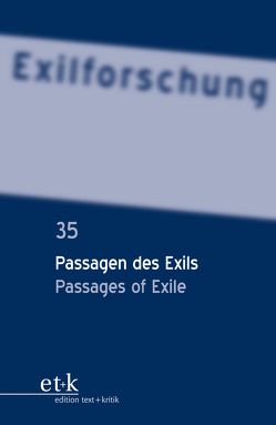 Passagen des Exils von Bannasch,  Bettina, Bischoff,  Doerte, Dogramaci,  Burcu, Krohn,  Claus-Dieter, Otto,  Elizabeth, Winckler,  Lutz