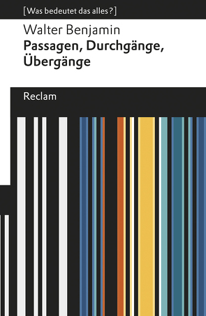 Passagen, Durchgänge, Übergänge. Eine Auswahl von Benjamin,  Walter, Sprondel,  Johanna