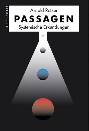 Passagen – Systemische Erkundungen von Retzer,  Arnold