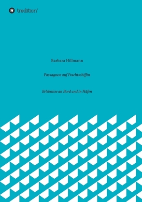 Passageuse auf Frachtschiffen von Hillmann,  Barbara