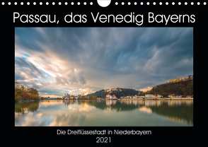 Passau, das Venedig Bayerns (Wandkalender 2021 DIN A4 quer) von Haidl - www.chphotography.de,  Christian