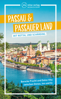 Passau & Passauer Land von Wolf,  Julia