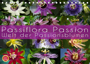 Passiflora Passion – Welt der Passionsblumen (Tischkalender 2022 DIN A5 quer) von Cross,  Martina