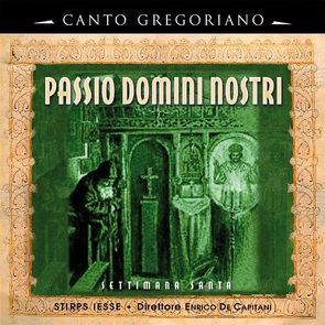 Passio Domini Nostri. Karwoche von Canto Gregoriani, di Capitani,  Enrico