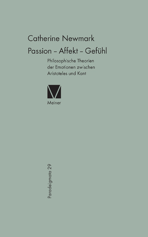 Passion – Affekt – Gefühl von Newmark,  Catherine