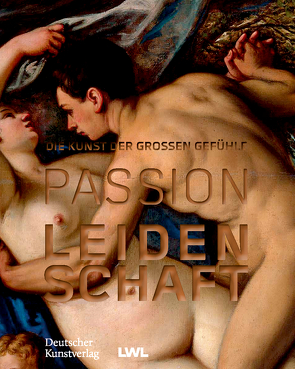 Passion Leidenschaft von Arnhold,  Herrmann, Eichberg,  Stephanie, Frevert,  Ute, Frohne,  Ursula, Heinen,  Ulrich, Landschaftsverband Westfalen-Lippe, Marx,  Petra, Niehr,  Klaus, Thomas,  Kerstin, Witzgall,  Susanne