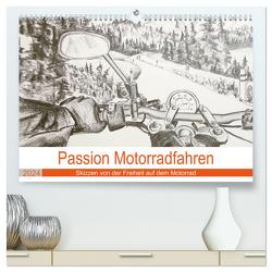 Passion Motorradfahren – Skizzen von der Freiheit auf dem Motorrad (hochwertiger Premium Wandkalender 2024 DIN A2 quer), Kunstdruck in Hochglanz von Schimmack,  Michaela