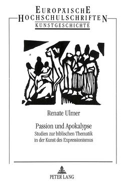 Passion und Apokalypse von Ulmer,  Renate