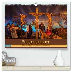 Passionskrippen (hochwertiger Premium Wandkalender 2024 DIN A2 quer), Kunstdruck in Hochglanz von Rosenbauer,  Roland