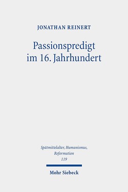 Passionspredigt im 16. Jahrhundert von Reinert,  Jonathan