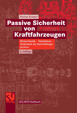 Passive Sicherheit von Kraftfahrzeugen von Franz,  Ulrich, Görnig,  Thomas, Kramer,  Florian, Lorenz,  Bernd