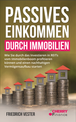 Passives Einkommen durch Immobilien von Mrsic,  Damir, Vester,  Friedrich