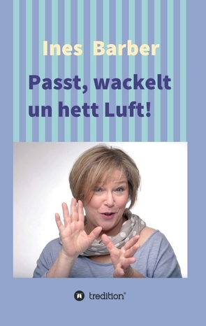 Passt, wackelt un hett Luft! von Barber,  Ines