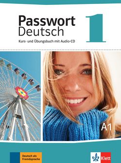 Passwort Deutsch 1 von Albrecht,  Ulrike, Fandrych,  Christian, Grüßhaber,  Gaby, Henningsen,  Uta, Hesselmann,  Oliver, Kilimann,  Angela, Klötzer,  Sylvia, Knaus,  Harald, Köhl-Kuhn,  Renate, Papendieck,  Karen