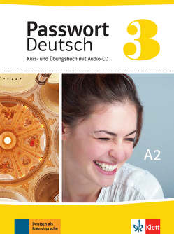 Passwort Deutsch 3 von Albrecht,  Ulrike, Fandrych,  Christian, Grüßhaber,  Gaby, Henningsen,  Uta, Hesselmann,  Oliver, Kilimann,  Angela, Klötzer,  Sylvia, Knaus,  Harald, Köhl-Kuhn,  Renate, Papendieck,  Karen