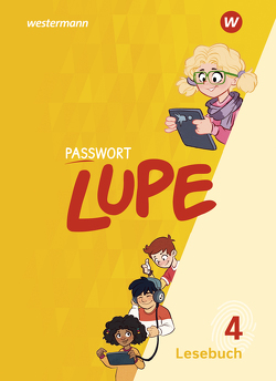 PASSWORT LUPE – Lesebuch von Grothe,  Kathrin, Jahn,  Leonore, Janzen,  Beate, Plath,  Monika, Sommer,  Uta