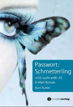 Passwort: Schmetterling von Furter,  Kurt