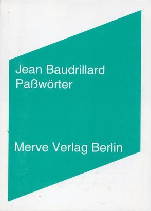 Passwörter von Baudrillard,  Jean, Sedlaczek,  Markus