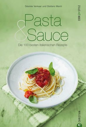 Pasta & Sauce von Manti,  Stefano, Verkaar,  Désirée