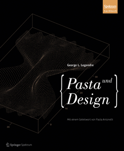 Pasta und Design von Legendre,  George L., Schleitzer,  Anna