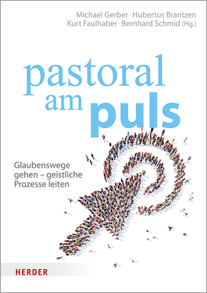 pastoral am puls von Brantzen,  Hubertus, Faulhaber,  Kurt, Gerber,  Michael, Schmid,  Bernhard