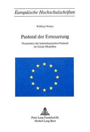 Pastoral der Erneuerung von Weber,  Wilfried