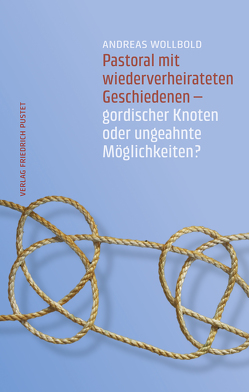 Pastoral mit wiederverheirateten Geschiedenen von Wollbold,  Andreas