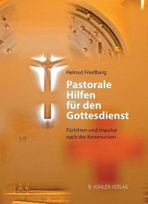 Pastorale Hilfen für den Gottesdienst von Friedberg,  Helmut