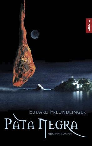 Pata Negra von Freundlinger,  Eduard