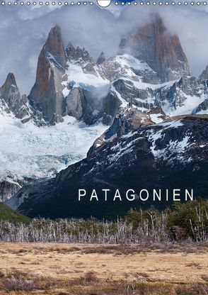 Patagonien (Wandkalender 2018 DIN A3 hoch) von Knödler,  Stephan