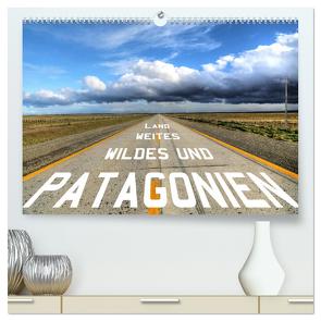 Patagonien – wildes und weites Land (hochwertiger Premium Wandkalender 2024 DIN A2 quer), Kunstdruck in Hochglanz von Stamm,  Dirk