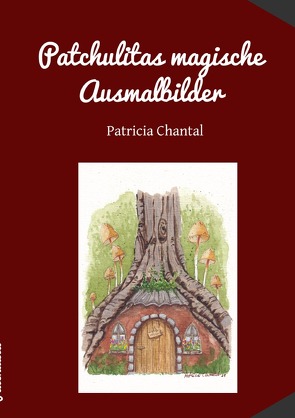 Patchulitas magische Ausmalbilder von Böringschulte,  Patricia Chantal