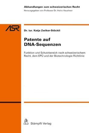 Patente auf DNA-Sequenzen von Zwiker-Stöckli,  Katja