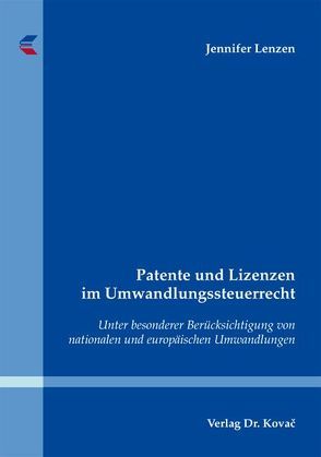 Patente und Lizenzen im Umwandlungssteuerrecht von Lenzen,  Jennifer