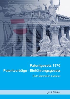 Patentgesetz 1970 / Patentverträge-Einführungsgesetz von proLIBRIS VerlagsgesmbH