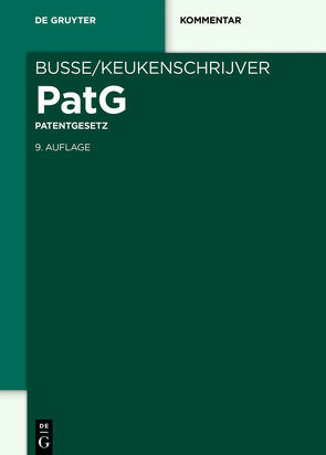 Patentgesetz von Busse,  Rudolf, Kaess,  Thomas, Keukenschrijver,  Alfred, Maute,  Lena, McGuire,  Mary-Rose, Tochtermann,  Peter, Werner,  Georg